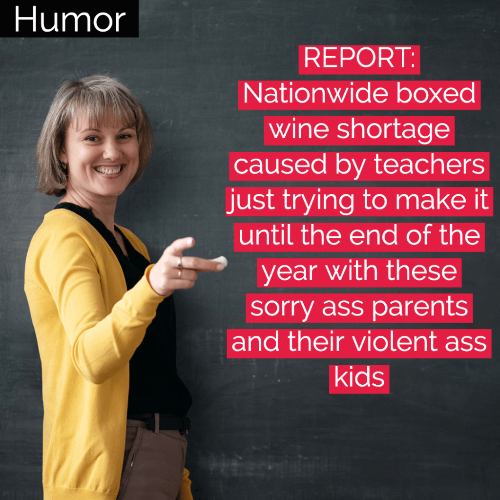 Nationwide Boxed Wine Shortage Caused by Teachers