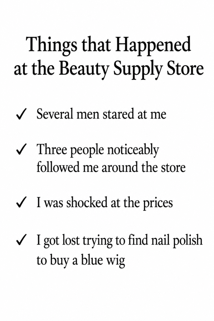 A list of common experiences at a beauty supply store